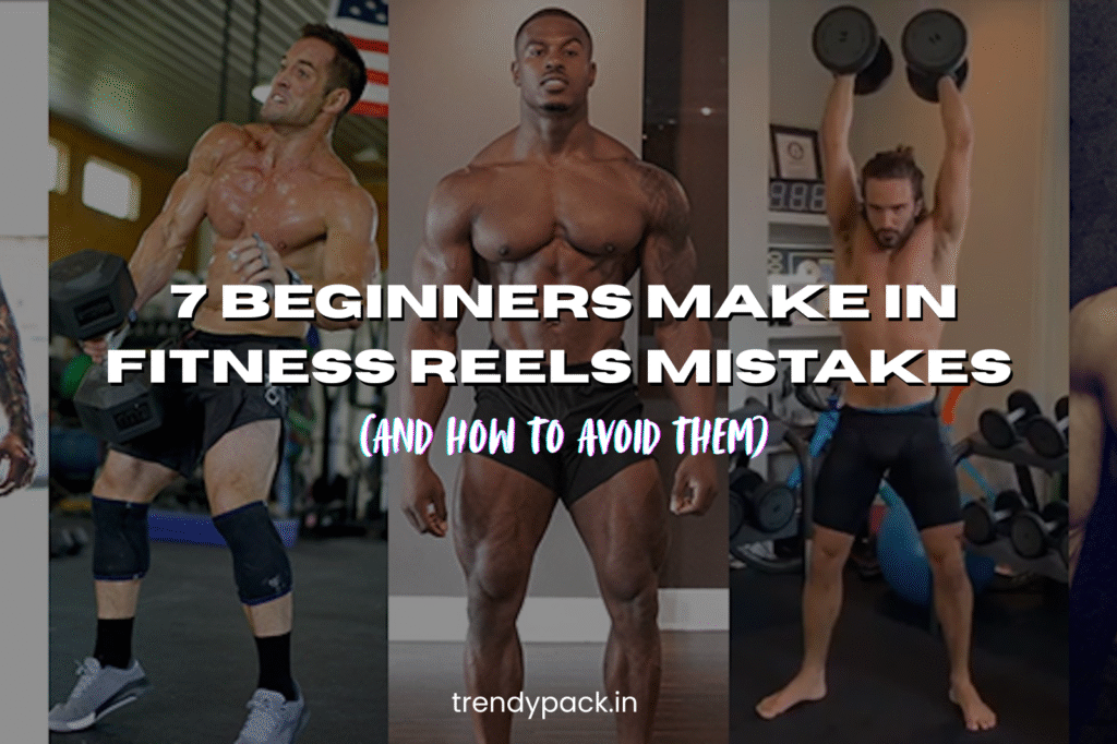 fitness reels mistakes